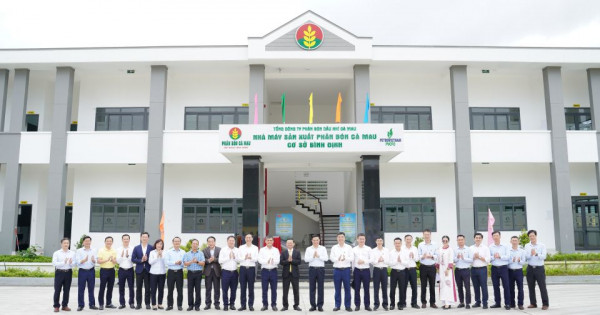 Khánh thành và gắn biển nhà máy sản xuất phân bón Cà Mau – Cơ sở Bình Định