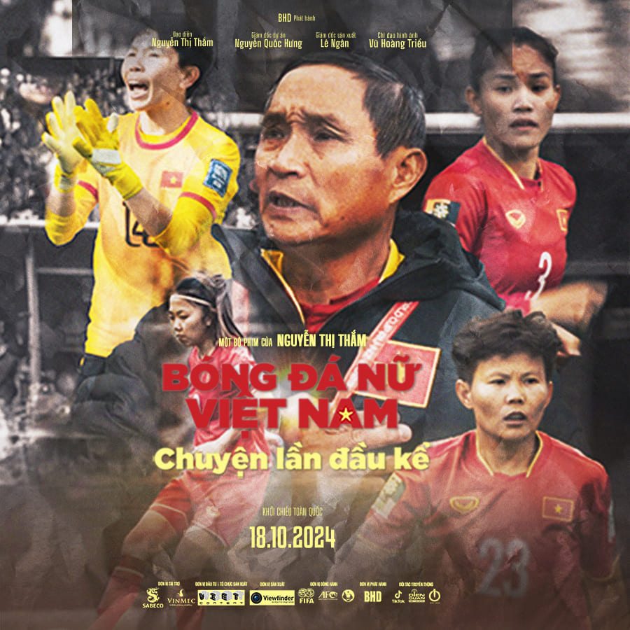 Hành trình lịch sử của đội tuyển bóng đá nữ Việt Nam đến FIFA World Cup lần đầu được kể trên màn ảnh