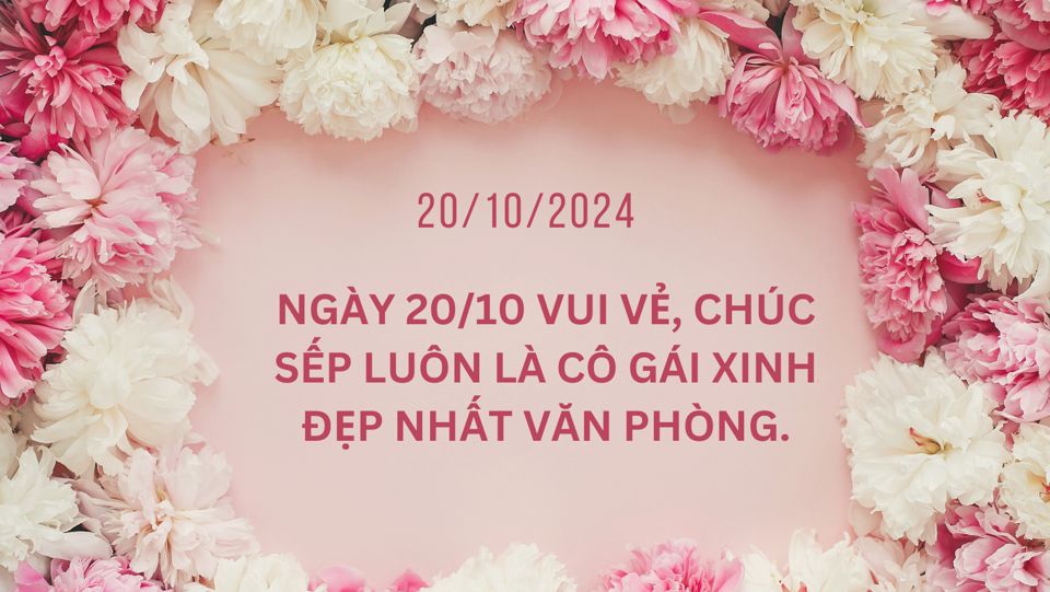 Lời chúc mừng Ngày Phụ nữ Việt Nam 20/10 tặng sếp, đồng nghiệp, nhân viên nữ