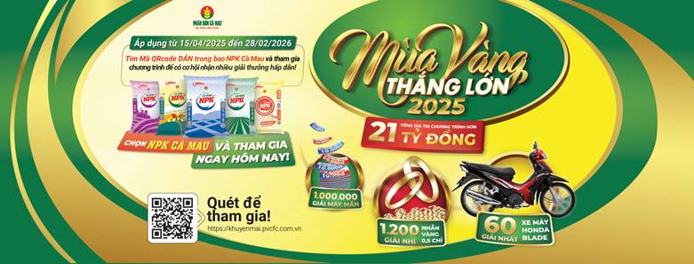 “Mùa vàng thắng lớn 2025” – Cơ hội trúng lớn khi mua NPK Cà Mau