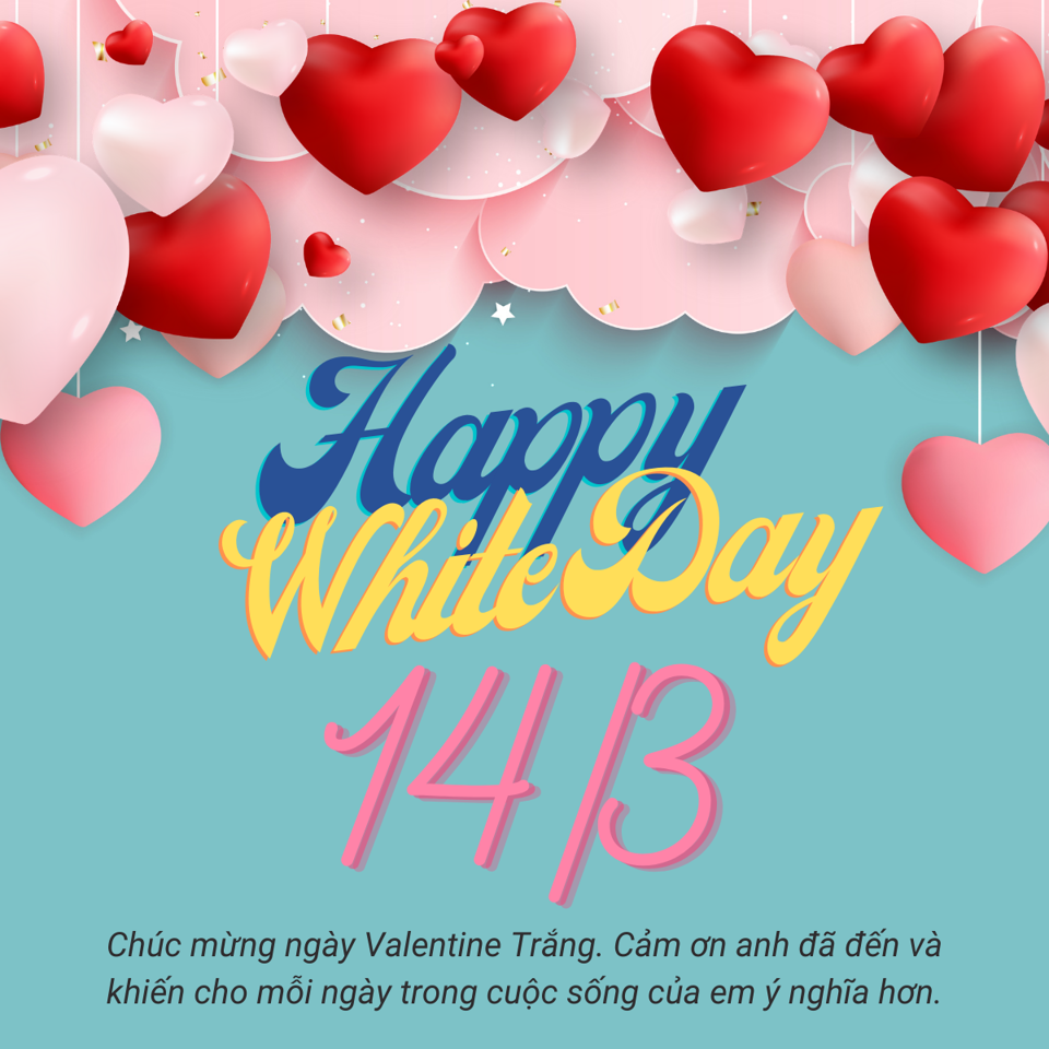 Lời chúc Valentine Trắng 14/3 hay, ý nghĩa, lãng mạn - Ảnh 2